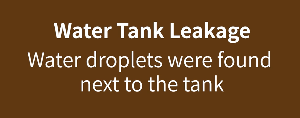 Water Tank Lea kage？